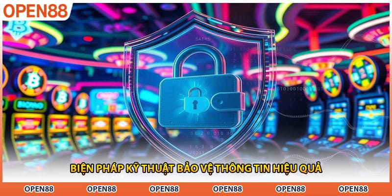 Biện pháp kỹ thuật bảo vệ thông tin hiệu quả