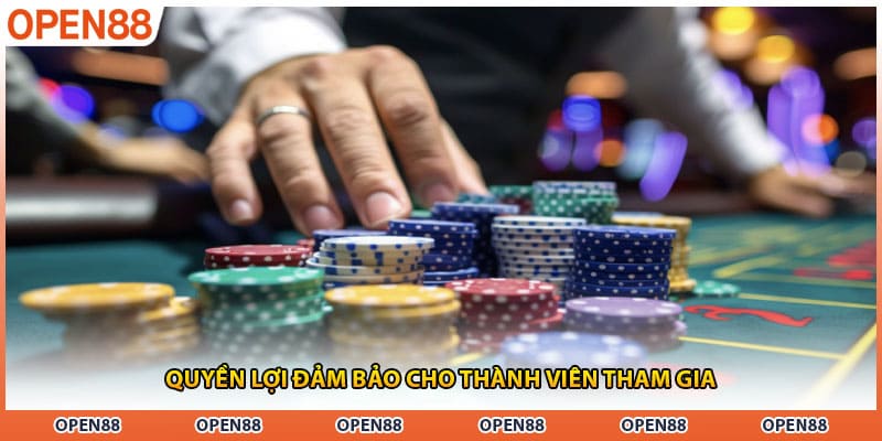 Quyền lợi đảm bảo cho thành viên tham gia